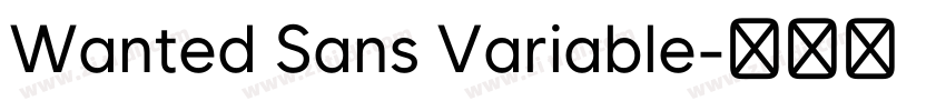 Wanted Sans Variable字体转换 Wanted Sans Variable字体转换